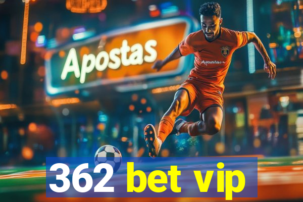 362 bet vip